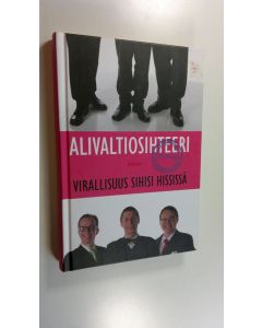 Kirjailijan Simo Frangen uusi kirja Alivaltiosihteeri : virallisuus sihisi hississä : portaattomasti nousevaa tunnelmaa 2007-2008