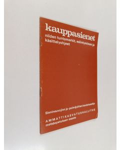 käytetty teos Kauppasienet, niiden tuntomerkit, esiintyminen ja käsittelyohjeet : sienineuvojien ja -poimijoitten koulutusohje