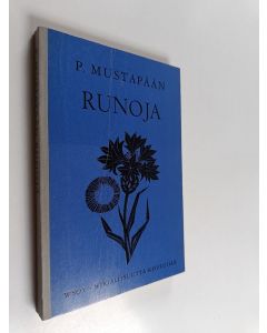 Kirjailijan P. Mustapää käytetty kirja P. Mustapään runoja