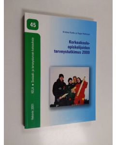 Kirjailijan Kristina Kunttu käytetty kirja Korkeakouluopiskelijoiden terveystutkimus 2000