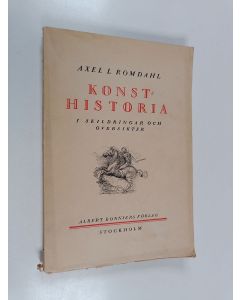 Kirjailijan Axel L. Romdahl käytetty kirja Konsthistoria : i skildringar och översikter