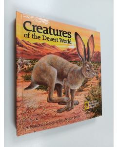 Kirjailijan Barbara Gibson & Jennifer C. Urquhart käytetty kirja Creatures of the Desert World