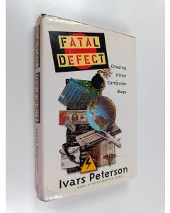 Kirjailijan Ivars Peterson käytetty kirja Fatal defect : chasing killer computer bugs
