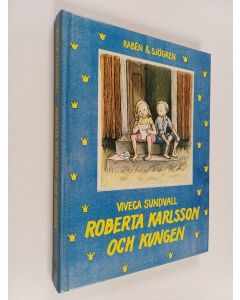 Kirjailijan Viveca Sundvall käytetty kirja Roberta Karlsson och kungen