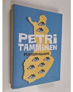 Kirjailijan Petri Tamminen käytetty kirja Rikosromaani