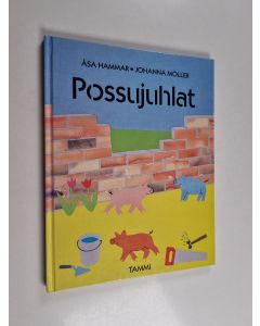 Kirjailijan Ulla Ropponen & Åsa Hammar ym. käytetty kirja Possujuhlat