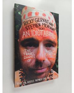 Kirjailijan Karl Pilkington käytetty kirja An idiot abroad : the travel diaries of Karl Pilkington