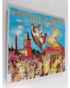 Kirjailijan Ville Hytönen käytetty kirja Kisupekka ja Kisulisu pormestareina