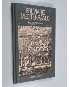 Kirjailijan Claudio Magris & Predrag Matvejevic käytetty kirja Breviario mediterraneo