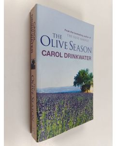 Kirjailijan Carol Drinkwater käytetty kirja The Olive Season : Amour, a New Life and Olives Too