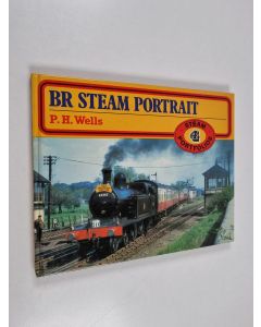 Kirjailijan P. H. Wells käytetty kirja BR Steam Portrait