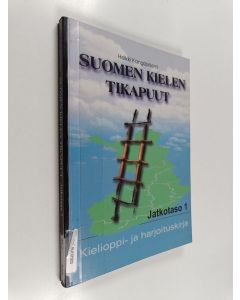 käytetty kirja Suomen kielen tikapuut : Kielioppi- ja harjoituskirja : Jatkotaso 1