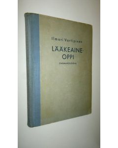 Kirjailijan Ilmari Vartiainen käytetty kirja Lääkeaineoppi : (farmakologia)
