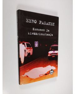 Kirjailijan Eero Pasanen käytetty kirja Kononen ja kiväärimurhaaja (ERINOMAINEN)
