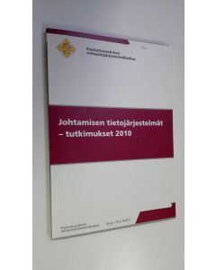 Tekijän Vesa Kuikka käytetty kirja Johtamisen tietojärjestelmät : tutkimukset 2010
