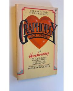 Kirjailijan Frances Rockwell käytetty kirja Graphology for lovers : let handwriting be your guide to emotional and sexual satisfaction