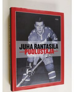 Kirjailijan Juha Rantasila käytetty kirja Puolustaja : jääkiekkoa ja juridiikkaa
