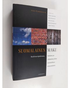 käytetty kirja Suomalainen maku : kulttuuripääoma, kulutus ja elämäntyylien sosiaalinen eriytyminen