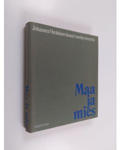 Tekijän Seppo Sarlund  käytetty kirja Maa ja mies : Johannes Virolaisen kuusi vuosikymmentä 31.1.1974