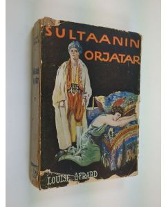 Kirjailijan Louise Gerard käytetty kirja Sulttaanin orjatar