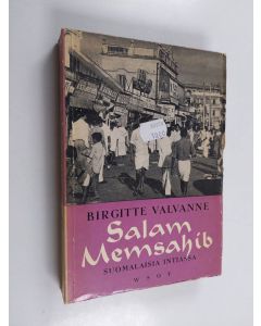 Kirjailijan Birgitte Valvanne käytetty kirja Salam Memsahib : suomalaisia Intiassa