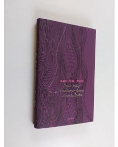 Kirjailijan Maija Paavilainen käytetty kirja Pieni kirja vanhenemisen kauneudesta