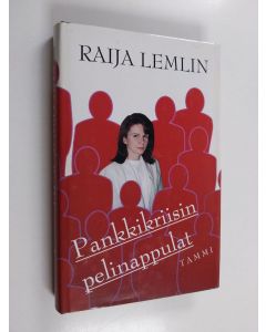 Kirjailijan Raija Lemlin käytetty kirja Pankkikriisin pelinappulat : säästöpankkivirkailijan kadotettu elämä