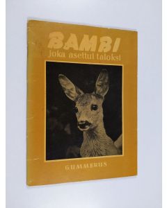 Kirjailijan John Hartmann käytetty teos Bambi joka asettui taloksi