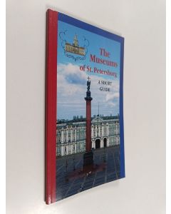 Kirjailijan Aleksandr Davidovich Margolis käytetty kirja The Museums of St. Petersburg - A Short Guide