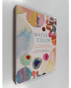 käytetty kirja Watercolor : paintings of contemporary artists - Paintings of contemporary artists