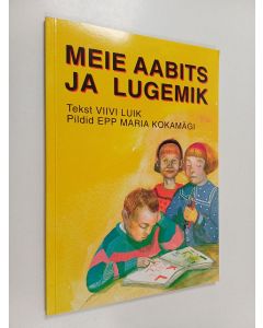 Kirjailijan Viivi Luik käytetty kirja Meie aabits ja lugemik