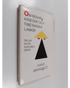 Kirjailijan Hans Granqvist käytetty kirja Om bovar, kineser och tibetanska lamor : delar av en självbiografi