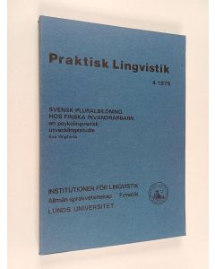Kirjailijan Robert Bannert käytetty kirja Praktisk lingvistik 4/1979 : Svensk pluralbildning hos finska invandrarbarn