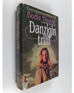 Kirjailijan Bodie Thoene käytetty kirja Danzigin trilli