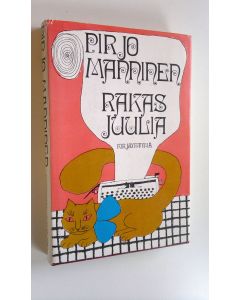 Kirjailijan Pirjo Manninen käytetty kirja Rakas Juulia