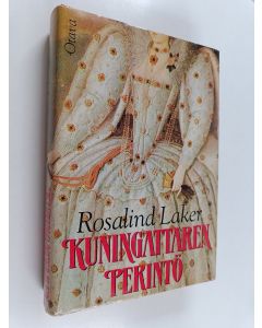 Kirjailijan Rosalind Laker käytetty kirja Kuningattaren perintö