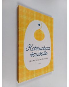 Kirjailijan Päivi Enarvi käytetty kirja Kotiruokaa vauvalle