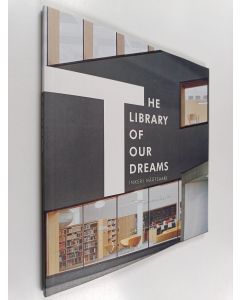 Kirjailijan Inkeri Näätsaari käytetty kirja The library of our dreams