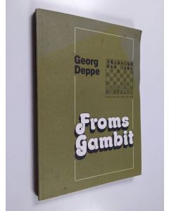 Kirjailijan Georg Deppe käytetty kirja Froms gambit