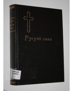 käytetty kirja Pysyvä sana : Suomen pappien saarnoja ensimmäisen vuosikerran evankeliumiteksteistä