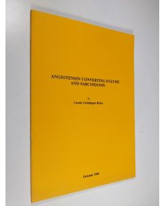 Kirjailijan Carola Grönhagen-Riska käytetty kirja Angiotensin converting enzyme and sarcoidosis