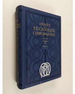 käytetty kirja Traité de technique chirurgicale Tome 3