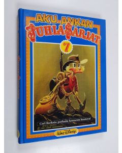 Kirjailijan Walt Disney & Carl Barks käytetty kirja Aku Ankan juhlasarjat 7