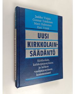 Kirjailijan Jaakko Voipio & Gunnar Träskman ym. käytetty kirja Uusi kirkkolainsäädäntö : kirkkolain, kirkkojärjestyksen ja kirkon vaalijärjestyksen kommentaari