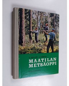 Kirjailijan Tauno Kallio käytetty kirja Maatilan metsäoppi