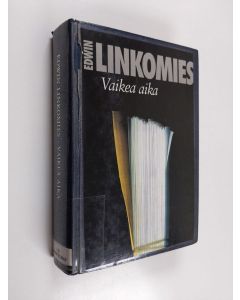 Kirjailijan Edwin Linkomies käytetty kirja Vaikea aika