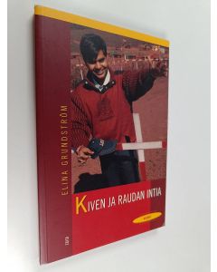 Kirjailijan Elina Grundström käytetty kirja Kiven ja raudan Intia