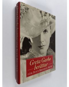 Kirjailijan Sven Broman käytetty kirja Greta garbo berättar för sven broman