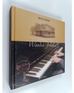 Kirjailijan Jyrki Piispa käytetty kirja Wanha Jokela