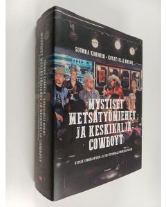 Kirjailijan Suonna Kononen käytetty kirja Mystiset metsätyömiehet ja keskikalja-cowboyt - retkiä suomikantriin ja sen persoonallisuuksien pariin